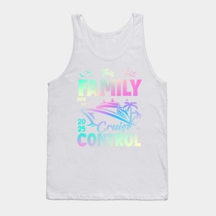 Family Cruise 2025 This Family Has No Cruise Control Gift For for Women Men Tank Top